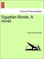Bild des Verkufers fr Egyptian Bonds. A novel. Vol. I. zum Verkauf von moluna