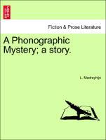 Image du vendeur pour A Phonographic Mystery a story. mis en vente par moluna