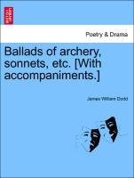 Bild des Verkufers fr Ballads of archery, sonnets, etc. [With accompaniments.] zum Verkauf von moluna