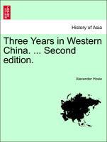 Bild des Verkufers fr Three Years in Western China. . Second edition. zum Verkauf von moluna