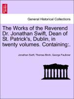 Bild des Verkufers fr The Works of the Reverend Dr. Jonathan Swift, Dean of St. Patrick s, Dublin, in twenty volumes. Containing:. VOLUME XVIII zum Verkauf von moluna
