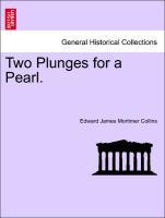 Bild des Verkufers fr Two Plunges for a Pearl. Vol. II. zum Verkauf von moluna