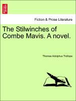 Bild des Verkufers fr The Stilwinches of Combe Mavis. A novel. Vol. I. zum Verkauf von moluna