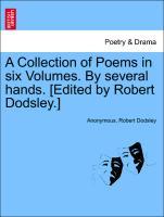 Bild des Verkufers fr A Collection of Poems in six Volumes. By several hands. [Edited by Robert Dodsley.] Vol. III. zum Verkauf von moluna