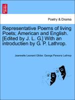 Immagine del venditore per Representative Poems of living Poets American and English. [Edited by J. L. G.] With an introductien by G. P. Lathrop. venduto da moluna