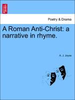 Bild des Verkufers fr A Roman Anti-Christ: a narrative in rhyme. zum Verkauf von moluna