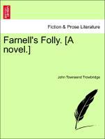Bild des Verkufers fr Farnell s Folly. [A novel.]. Vol. I zum Verkauf von moluna