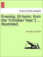 Bild des Verkufers fr Evening. [A hymn, from the Christian Year. ] . Illustrated. zum Verkauf von moluna