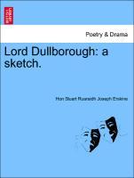 Image du vendeur pour Lord Dullborough: a sketch. mis en vente par moluna