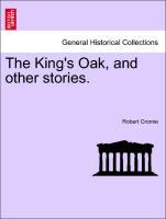 Bild des Verkufers fr The King s Oak, and other stories. zum Verkauf von moluna