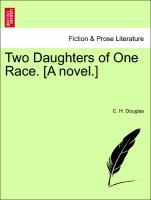Bild des Verkufers fr Two Daughters of One Race. [A novel.] zum Verkauf von moluna