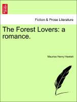Bild des Verkufers fr The Forest Lovers: a romance. zum Verkauf von moluna