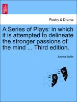 Bild des Verkufers fr A Series of Plays: in which it is attempted to delineate the stronger passions of the mind . A New Edition. Vol. III. zum Verkauf von moluna