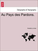 Seller image for Au Pays des Pardons. for sale by moluna