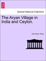 Bild des Verkufers fr The Aryan Village in India and Ceylon. zum Verkauf von moluna