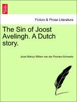 Bild des Verkufers fr The Sin of Joost Avelingh. A Dutch story. FOURTH EDITION zum Verkauf von moluna