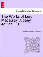 Bild des Verkufers fr The Works of Lord Macaulay. Albany edition. L.P. Vol. IV. zum Verkauf von moluna