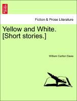 Bild des Verkufers fr Yellow and White. [Short stories.] zum Verkauf von moluna