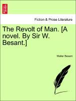 Bild des Verkufers fr The Revolt of Man. [A novel. By Sir W. Besant.] zum Verkauf von moluna