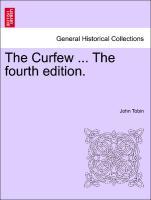 Bild des Verkufers fr The Curfew . The fourth edition. zum Verkauf von moluna