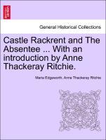 Imagen del vendedor de Castle Rackrent and The Absentee . With an introduction by Anne Thackeray Ritchie. a la venta por moluna
