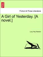 Imagen del vendedor de A Girl of Yesterday. [A novel.] a la venta por moluna