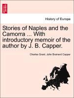 Bild des Verkufers fr Stories of Naples and the Camorra . With introductory memoir of the author by J. B. Capper. zum Verkauf von moluna