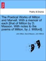 Bild des Verkufers fr The Poetical Works of Milton and Marvell. With a memoir of each [that of Milton by D. Masson. With notes to the poems of Milton, by J. Mitford]. Vol. II. zum Verkauf von moluna