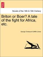 Bild des Verkufers fr Briton or Boer? A tale of the fight for Africa, etc. zum Verkauf von moluna