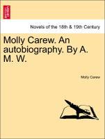 Immagine del venditore per Molly Carew. An autobiography. By A. M. W. venduto da moluna