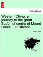 Bild des Verkufers fr Western China: a journey to the great Buddhist centre of Mount Omei . Illustrated. zum Verkauf von moluna