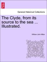 Bild des Verkufers fr The Clyde, from its source to the sea . Illustrated. zum Verkauf von moluna