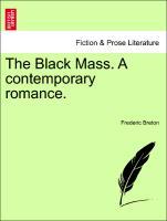 Bild des Verkufers fr The Black Mass. A contemporary romance. zum Verkauf von moluna