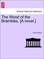 Seller image for The Wood of the Brambles. [A novel.] for sale by moluna