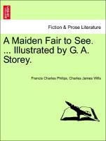 Seller image for A Maiden Fair to See. . Illustrated by G. A. Storey. for sale by moluna