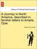 Bild des Verkufers fr A Journey in North America, described in familiar letters to Amelia Opie. zum Verkauf von moluna