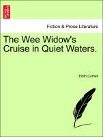 Bild des Verkufers fr The Wee Widow s Cruise in Quiet Waters. zum Verkauf von moluna