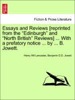 Bild des Verkufers fr Essays and Reviews [reprinted from the Edinburgh and North British Reviews] . With a prefatory notice . by . B. Jowett. zum Verkauf von moluna