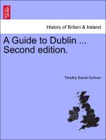 Bild des Verkufers fr A Guide to Dublin . Second edition. zum Verkauf von moluna