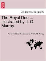 Image du vendeur pour The Royal Dee . Illustrated by J. G. Murray. mis en vente par moluna