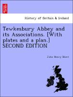 Bild des Verkufers fr Tewkesbury Abbey and its Associations. [With plates and a plan.] SECOND EDITION zum Verkauf von moluna