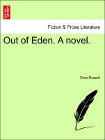 Bild des Verkufers fr Out of Eden. A novel. zum Verkauf von moluna