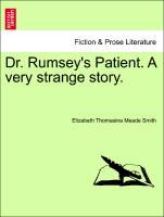Bild des Verkufers fr Dr. Rumsey s Patient. A very strange story. zum Verkauf von moluna