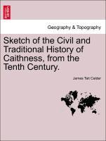 Seller image for Sketch of the Civil and Traditional History of Caithness, from the Tenth Century. for sale by moluna