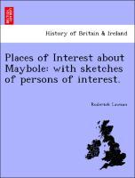 Bild des Verkufers fr Places of Interest about Maybole: with sketches of persons of interest. zum Verkauf von moluna