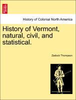 Bild des Verkufers fr History of Vermont, natural, civil, and statistical. zum Verkauf von moluna