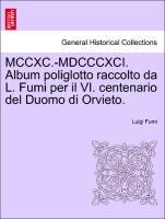 Bild des Verkufers fr MCCXC.-MDCCCXCI. Album poliglotto raccolto da L. Fumi per il VI. centenario del Duomo di Orvieto. zum Verkauf von moluna