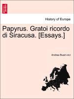 Bild des Verkufers fr Papyrus. Gratoi ricordo di Siracusa. [Essays.] zum Verkauf von moluna