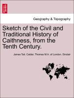 Seller image for Sketch of the Civil and Traditional History of Caithness, from the Tenth Century. SECOND EDITION for sale by moluna