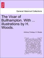 Bild des Verkufers fr The Vicar of Bullhampton. With . illustrations by H. Woods. zum Verkauf von moluna